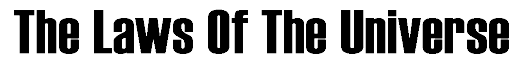 The Laws Of The Universe